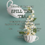 Load image into Gallery viewer, Spill the Tea
